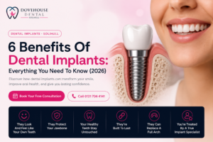 6 Benefits Of Dental Implants: Everything You Need To Know (2026)